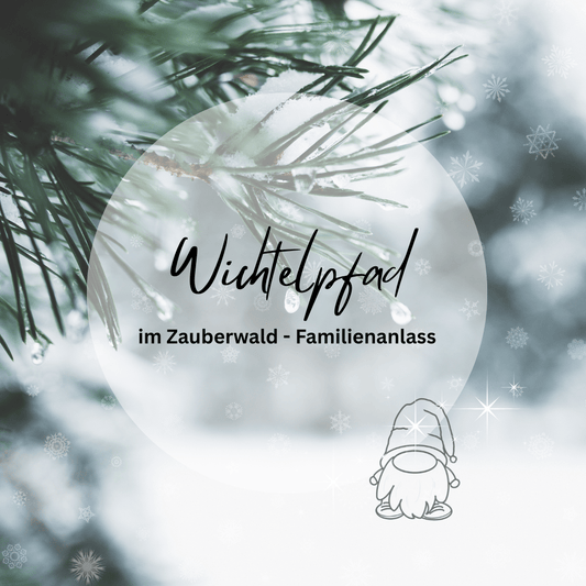 Familienausflug Wichtelpfad im Zauberwald // Sonntag, 30.11.25 - Siliblu Boutique & Atelier