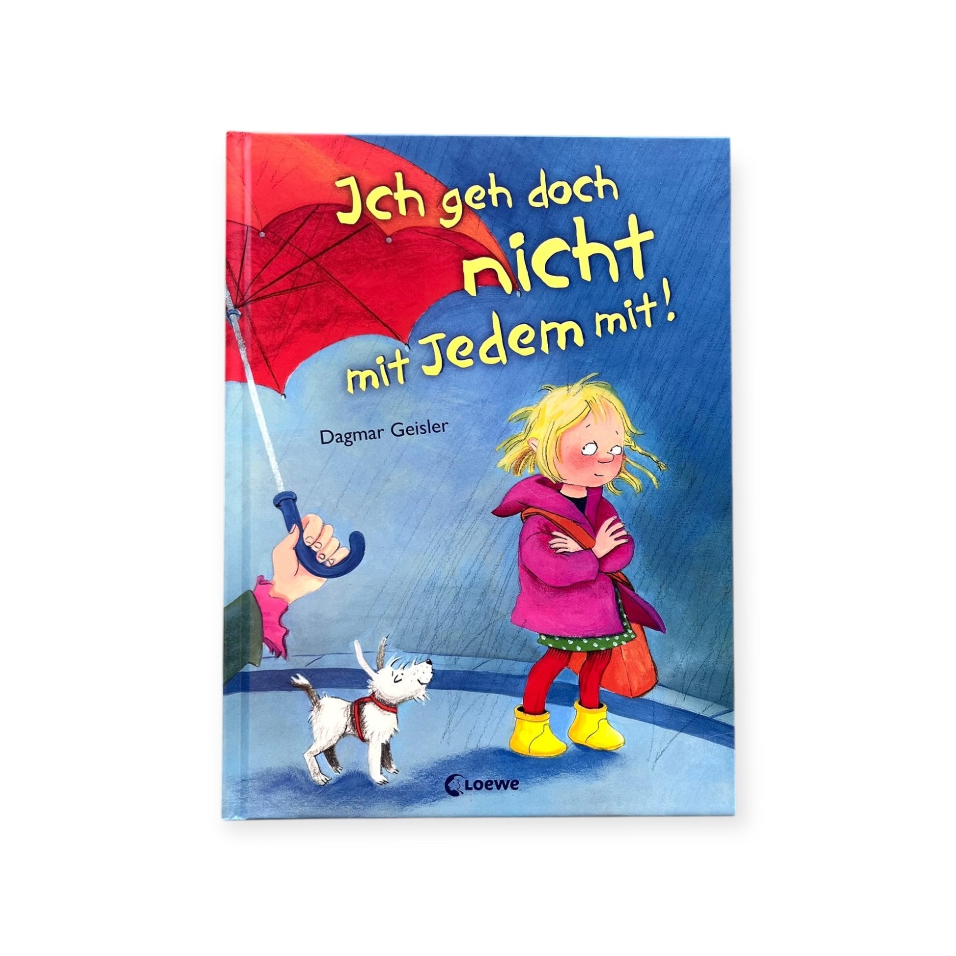 Ich geh doch nicht mit Jedem mit! (Starke Kinder, glückliche Eltern) - Siliblu Boutique & Atelier