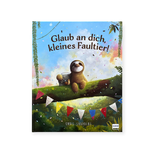 Glaub an dich, kleines Faultier! - Siliblu Boutique & Atelier