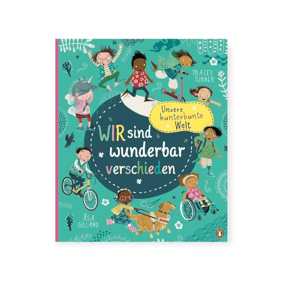 Unsere kunterbunte Welt - Wir sind wunderbar verschieden - Siliblu Boutique &amp; Atelier