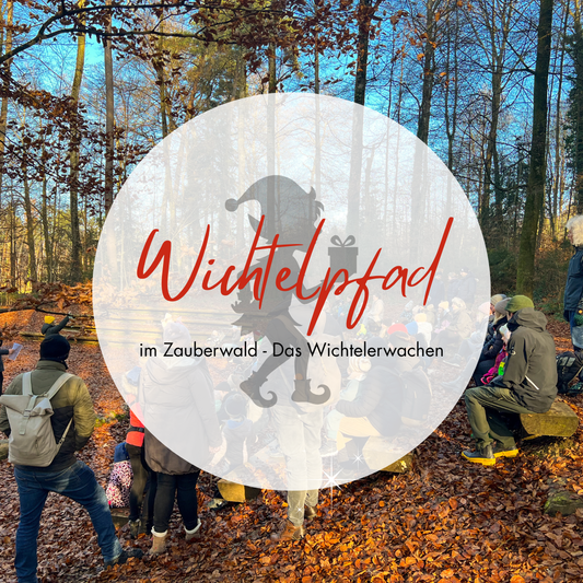 Wichtelpfad im Zauberwald - das Wichtelerwachen // Mittwoch, 11.11.26 ab 13.00 Uhr - Siliblu Boutique & Atelier