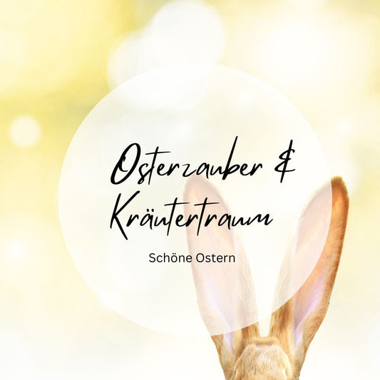 Workshop für Kinder - Osterzauber & Kräutertraum 2 - 10 Jahre // Samstag, 12.04.25 09.00 - 11.30 Uhr - Siliblu Boutique & Atelier