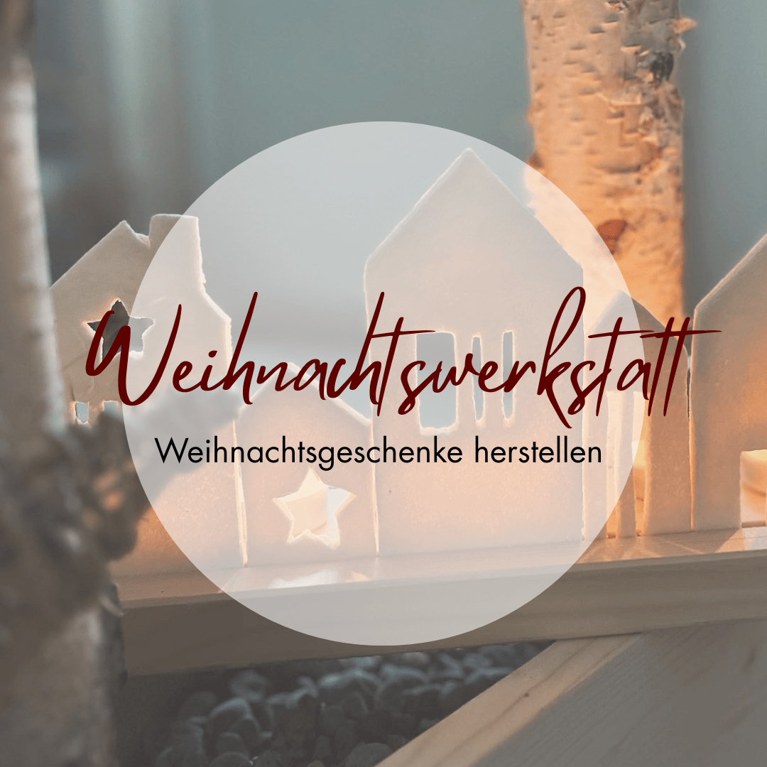"Zauberhafte Weihnachtswerkstatt" Dienstag, 10.11.26 / 08.30 - 12.00 Uhr - Siliblu Boutique & Atelier