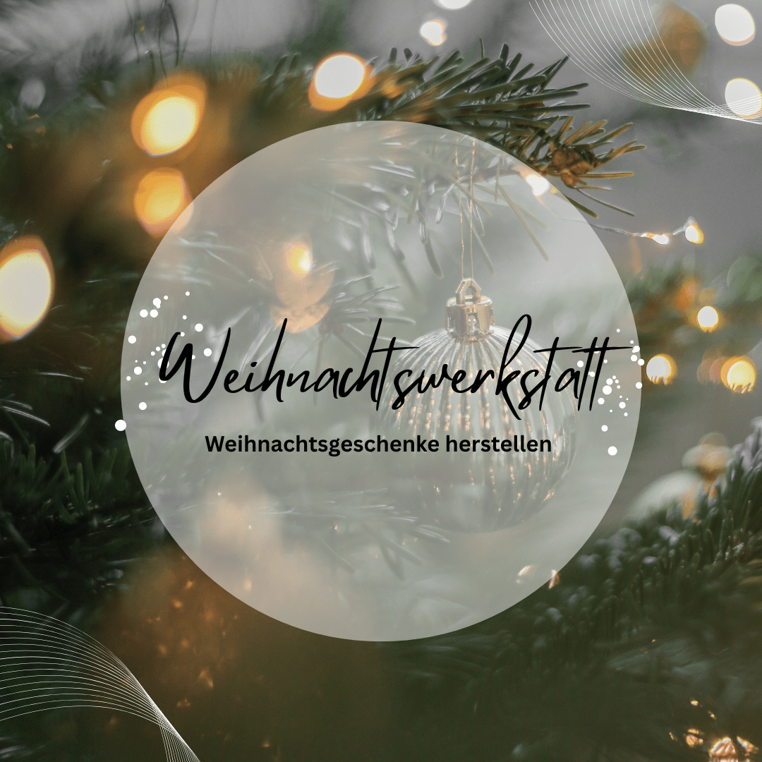 "Zauberhafte Weihnachtswerkstatt" Samstag, 08.11.25 / 8.30 - 12.00 Uhr - Siliblu Boutique & Atelier