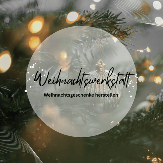 "Zauberhafte Weihnachtswerkstatt" Samstag, 08.11.25 / 8.30 - 12.00 Uhr - Siliblu Boutique & Atelier